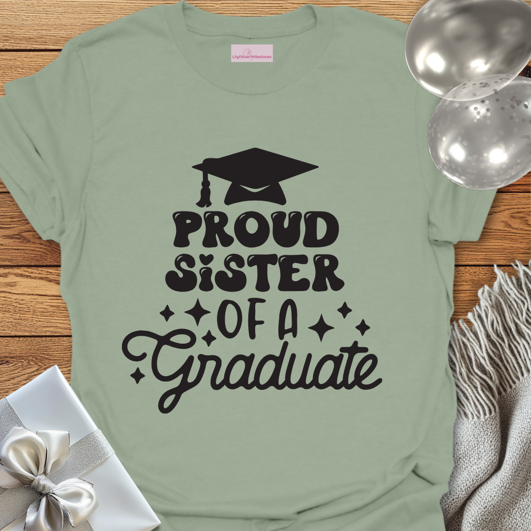 Proud Sister of a Graduate T-Shirt