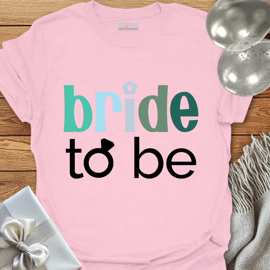 Bride to Be Wedding T-Shirt
