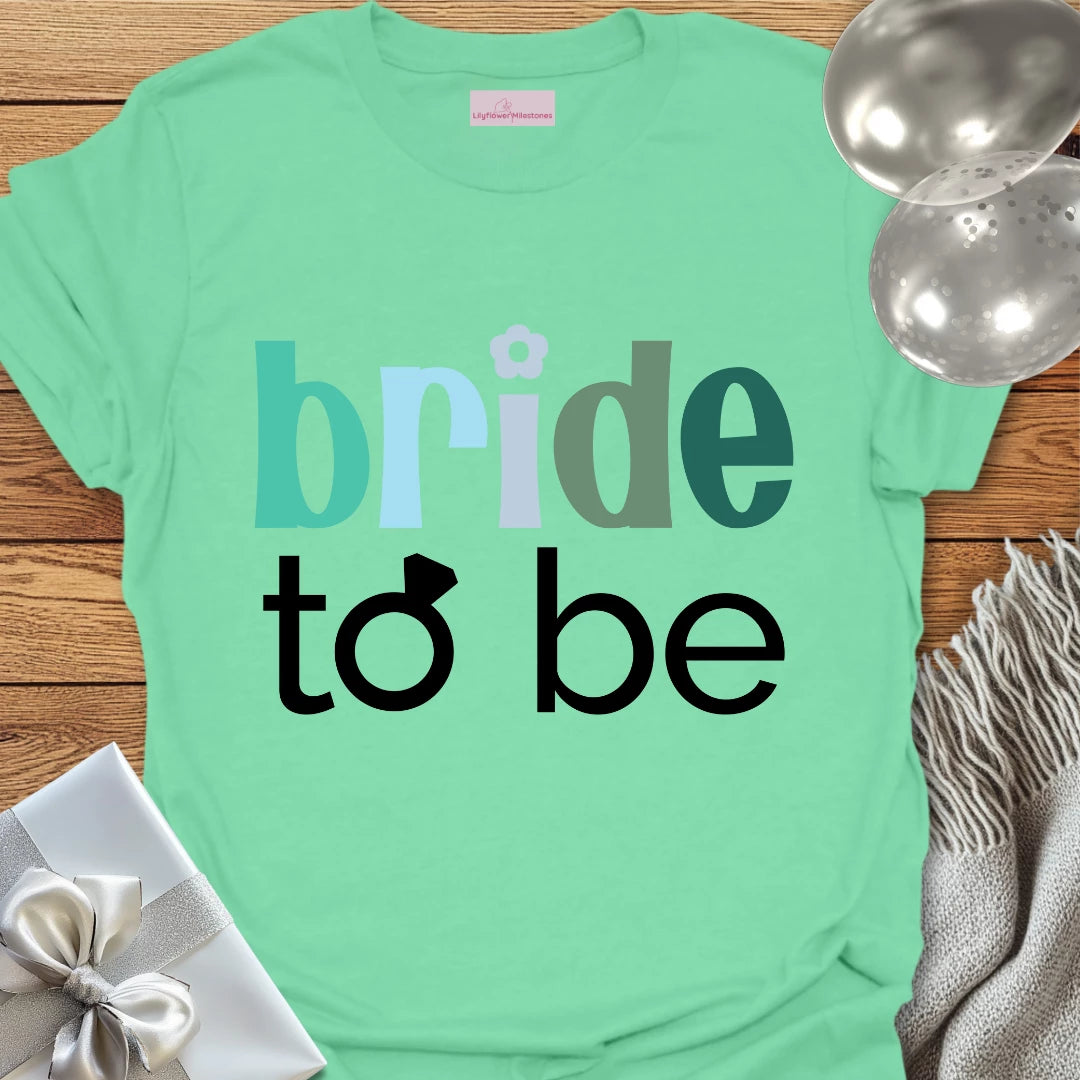 Bride to Be Wedding T-Shirt