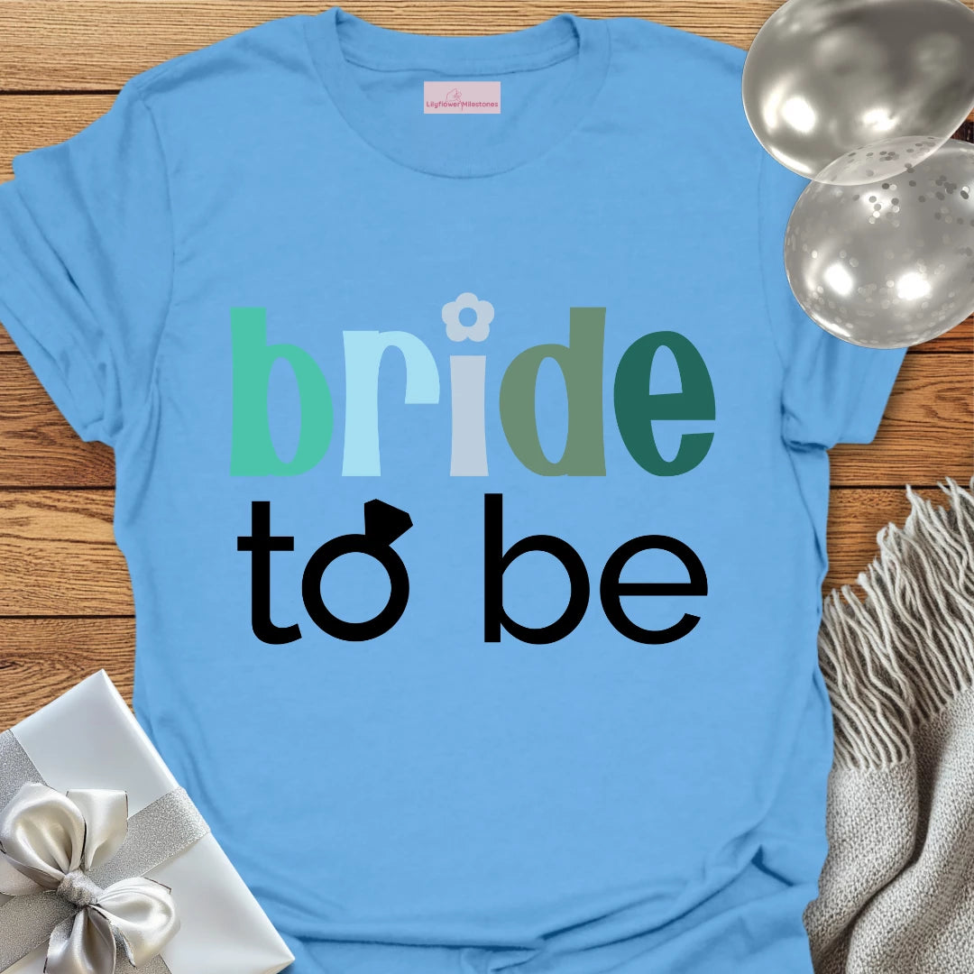 Bride to Be Wedding T-Shirt