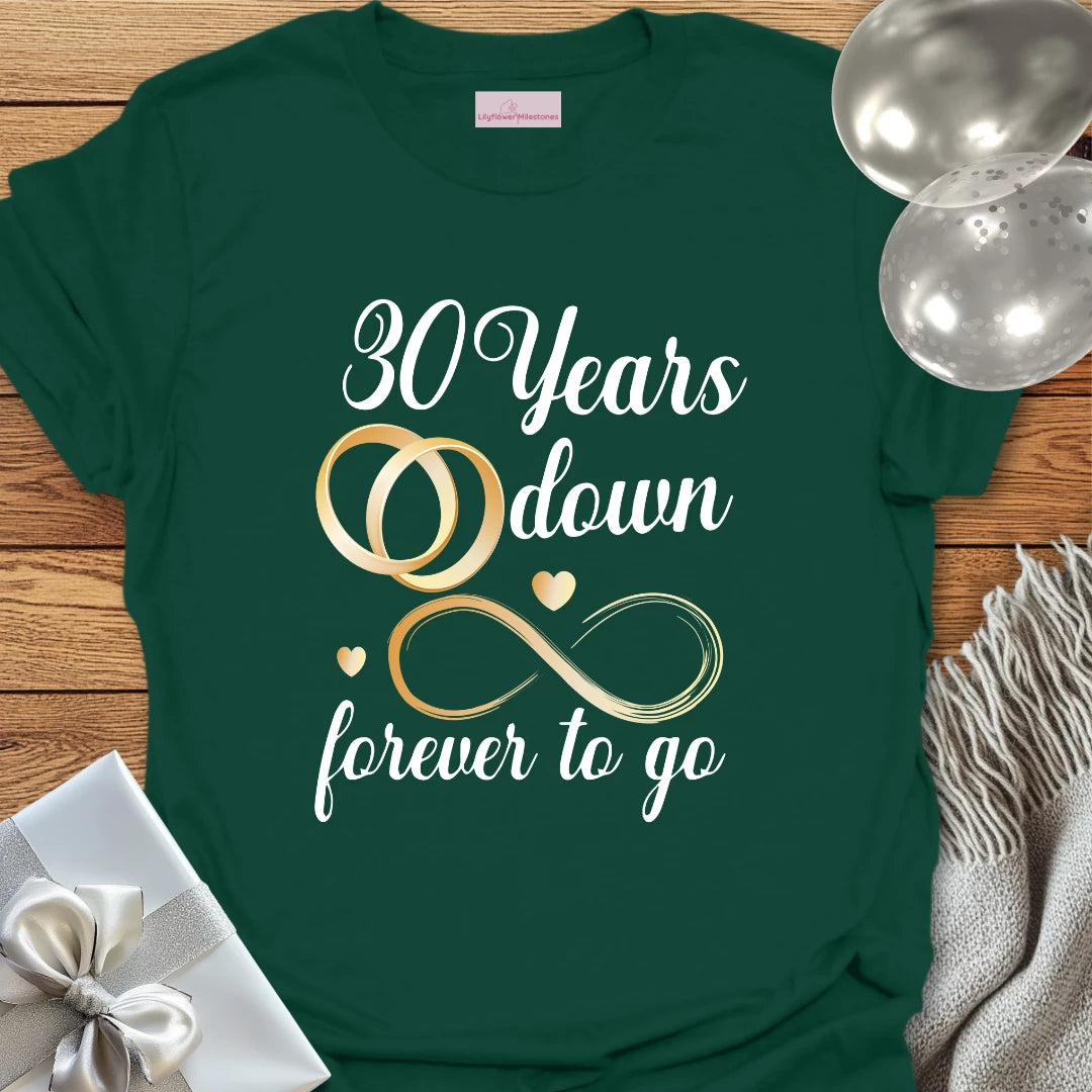 30 Years Down, Forever to Go - 30th Wedding Anniversary T-Shirt