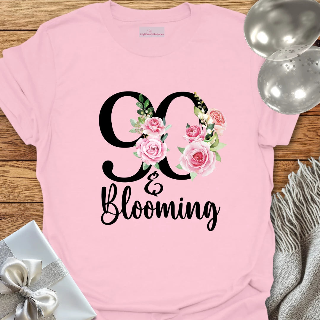 90 & Blooming - 90th Birthday T-Shirt