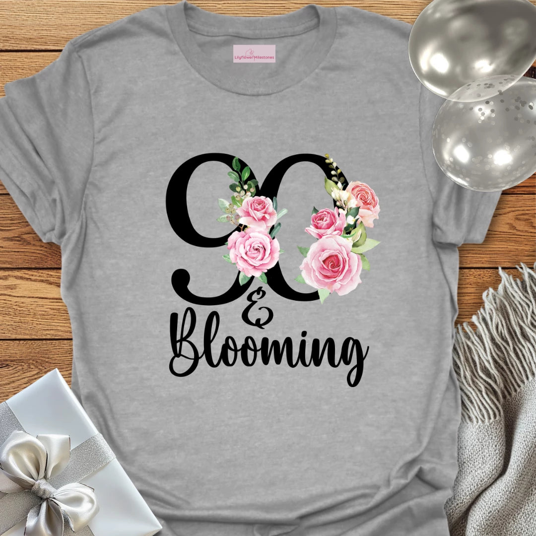 90 & Blooming - 90th Birthday T-Shirt