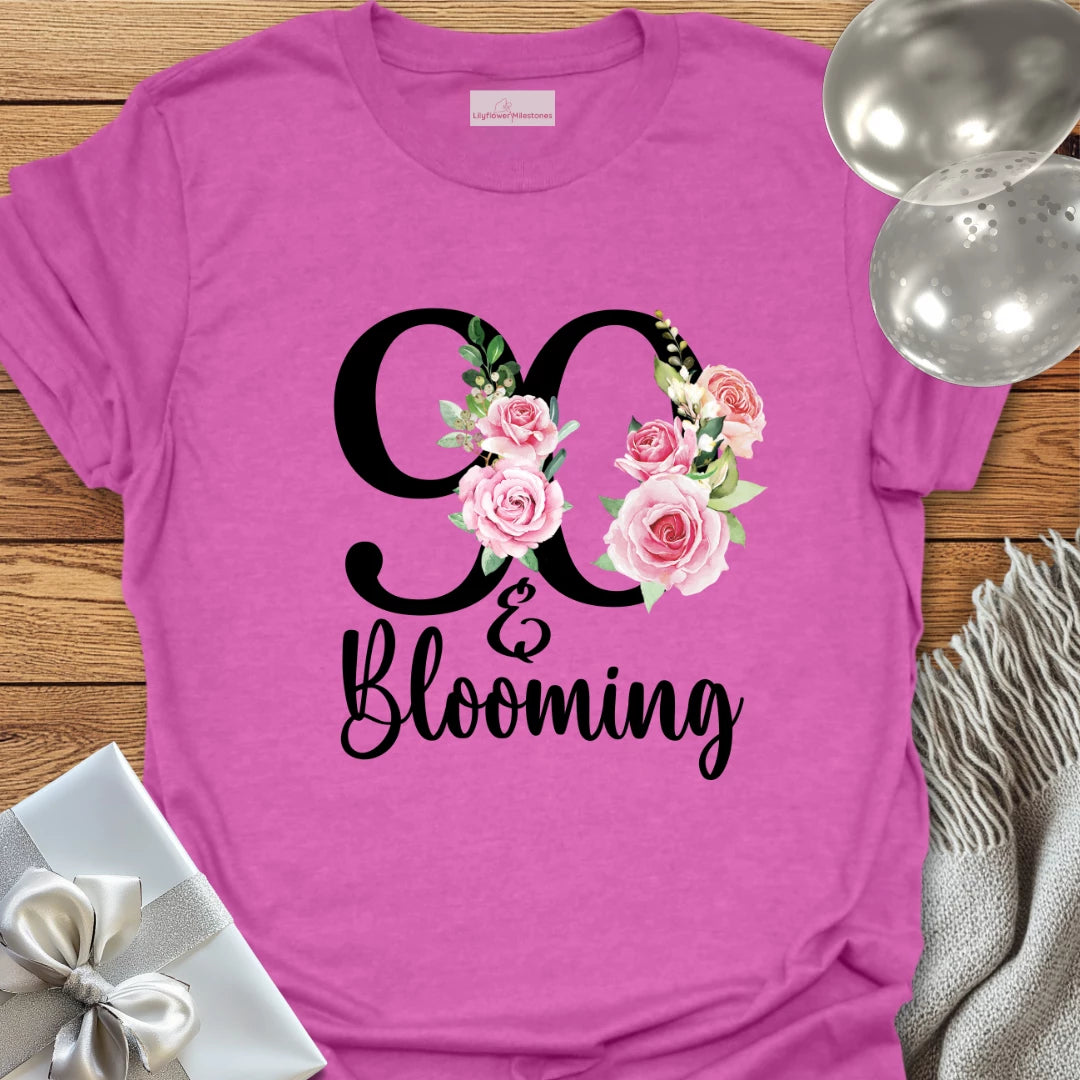 90 & Blooming - 90th Birthday T-Shirt