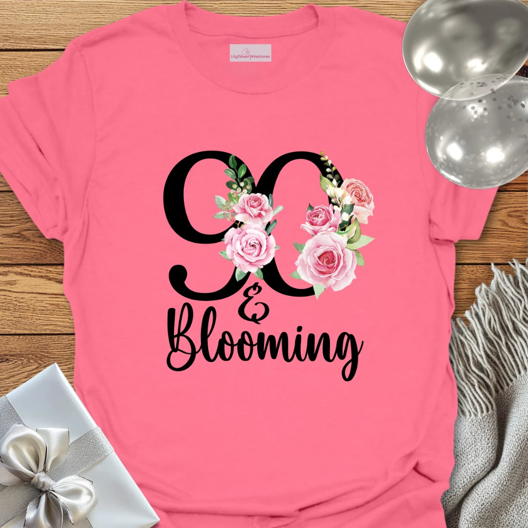 90 & Blooming - 90th Birthday T-Shirt