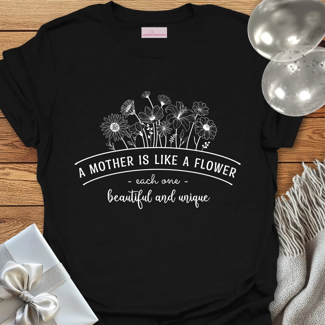 A Mother is Like a Flower T-Shirt