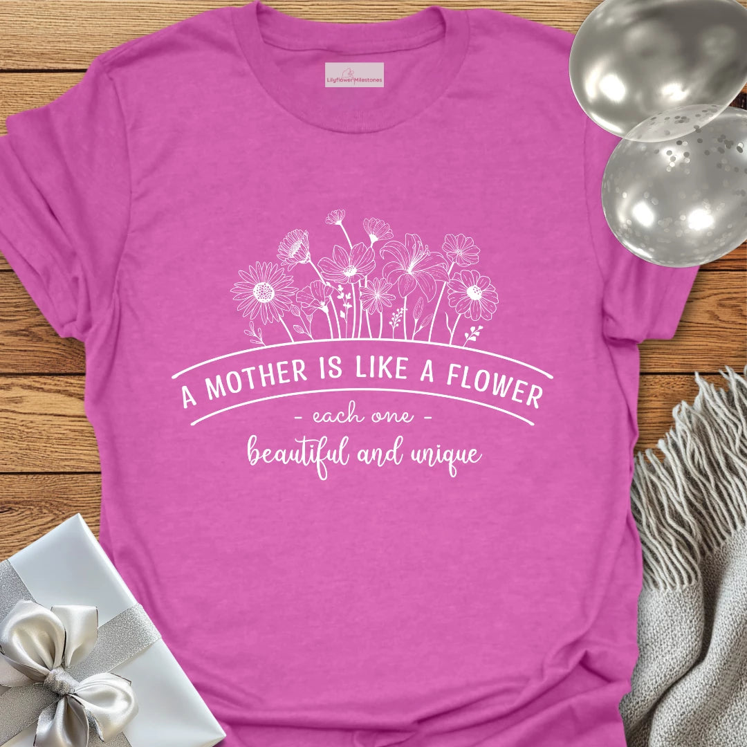 A Mother is Like a Flower T-Shirt