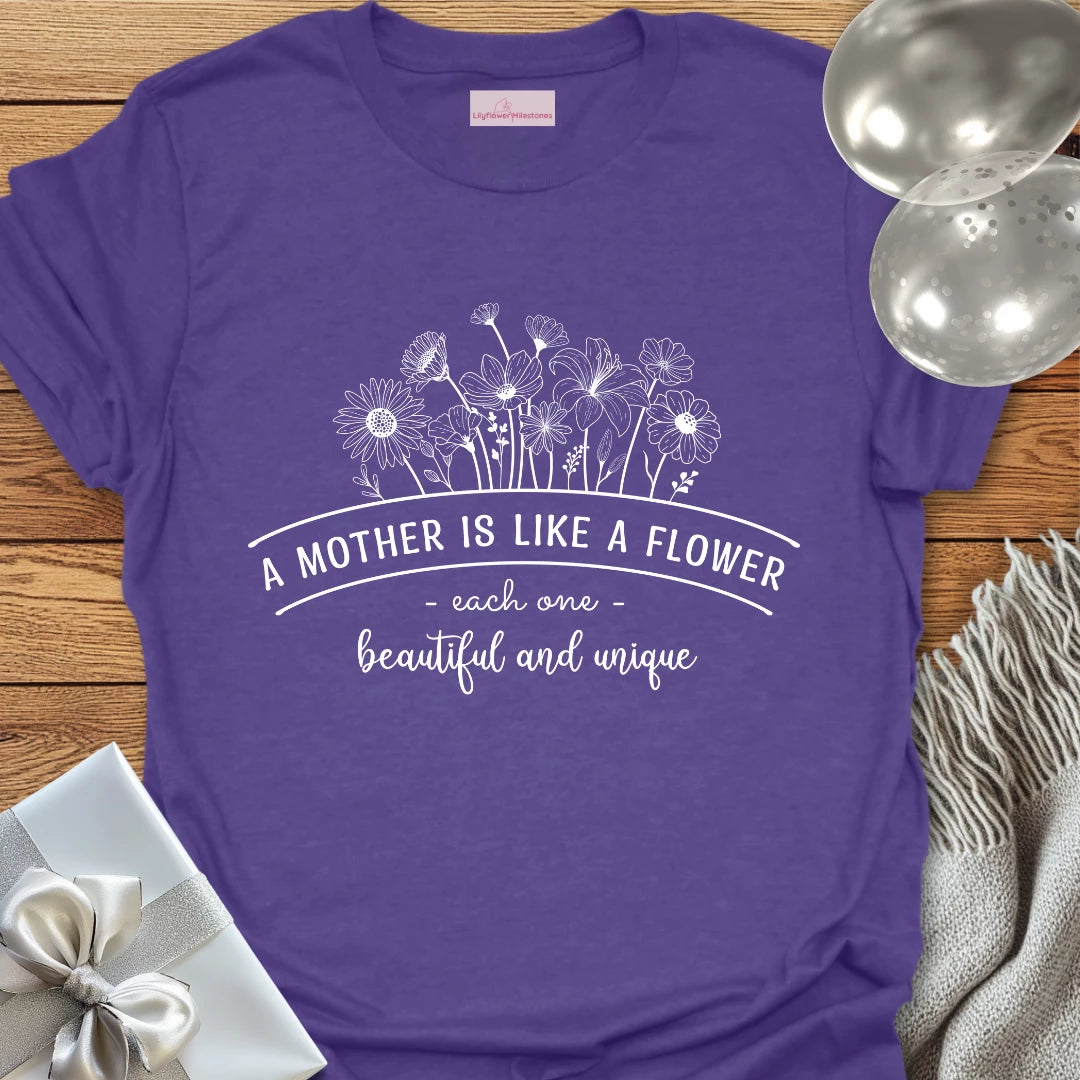 A Mother is Like a Flower T-Shirt