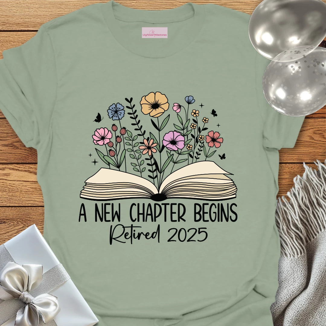 A New Chapter Begins, Retired 2025 - Retirement T-Shirt