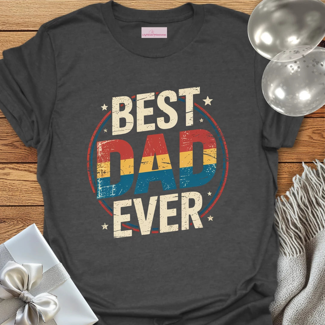Best Dad Ever - Parenting T-Shirt