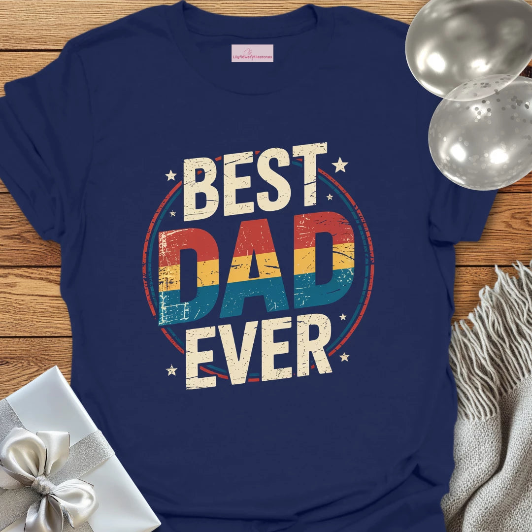 Best Dad Ever - Parenting T-Shirt