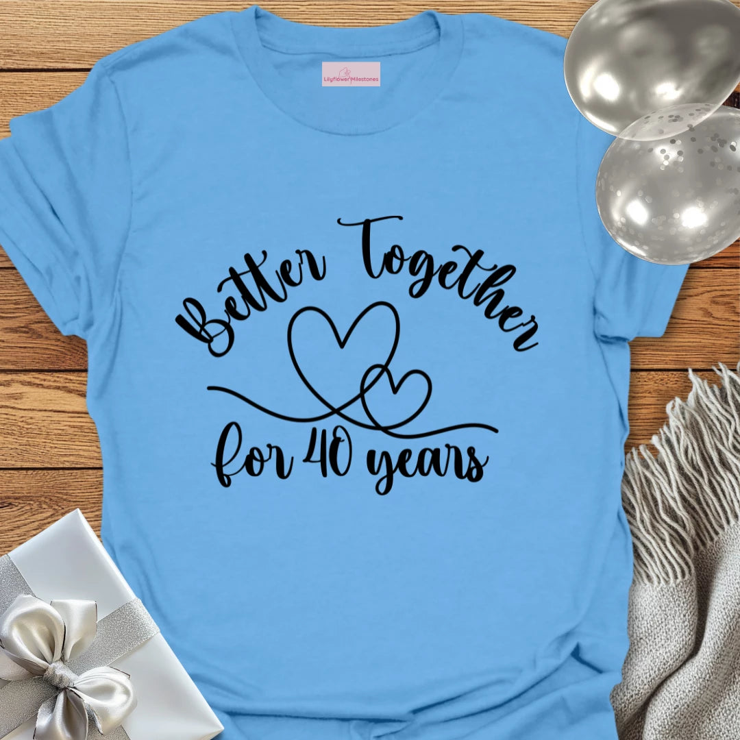 Better Together for 40 Years - 40th Wedding Anniversary T-Shirt