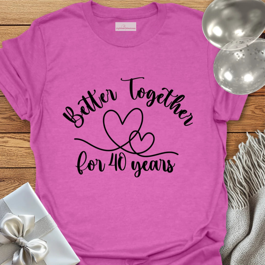 Better Together for 40 Years - 40th Wedding Anniversary T-Shirt