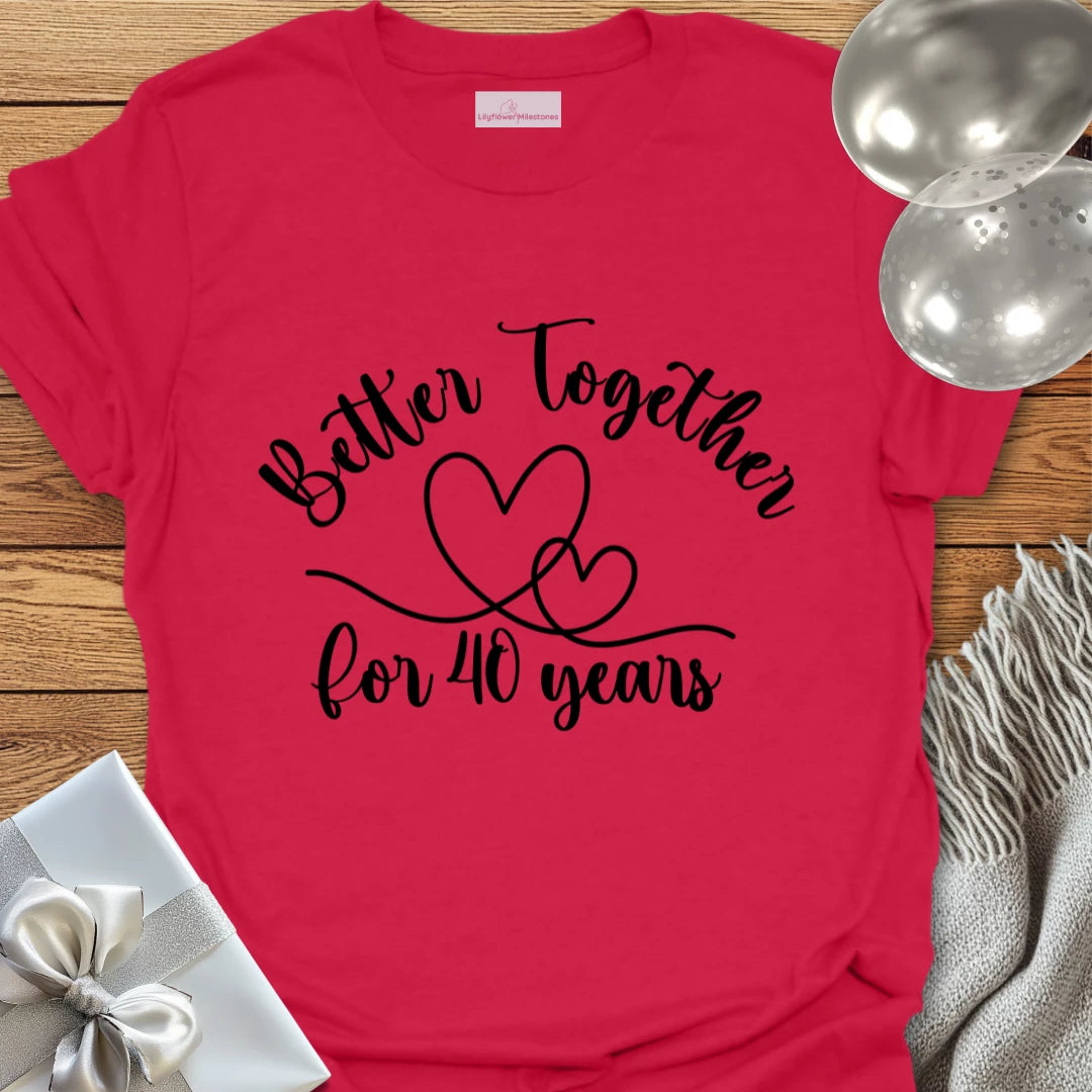 Better Together for 40 Years - 40th Wedding Anniversary T-Shirt