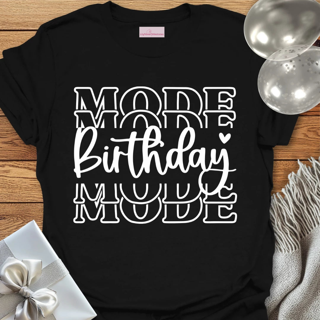 Birthday Mode T-Shirt