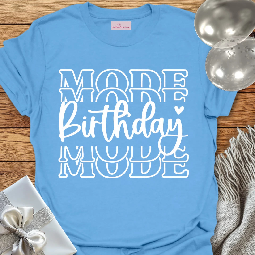 Birthday Mode T-Shirt