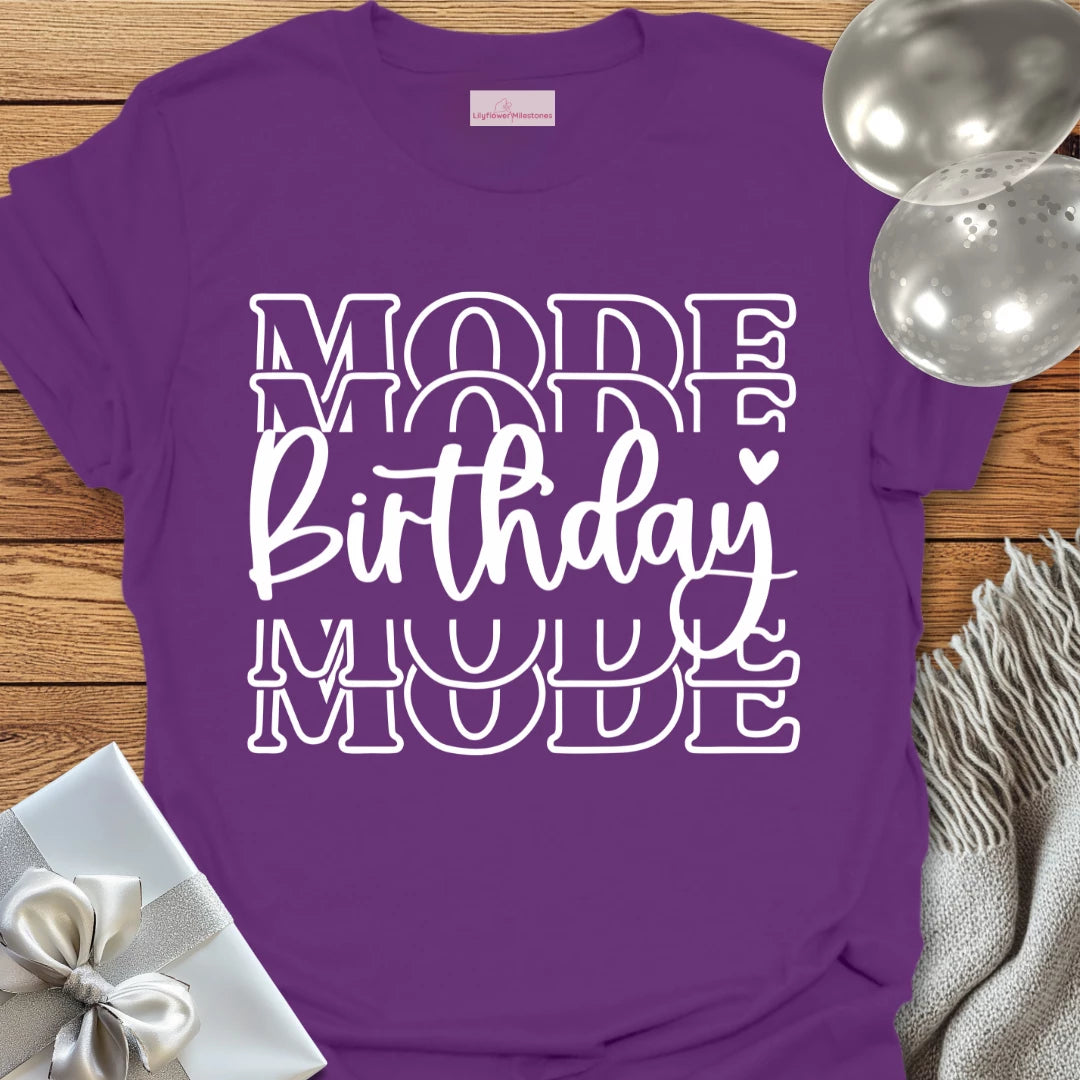 Birthday Mode T-Shirt