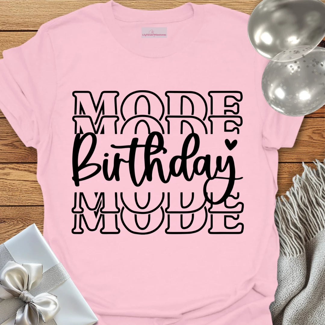 Birthday Mode T-Shirt
