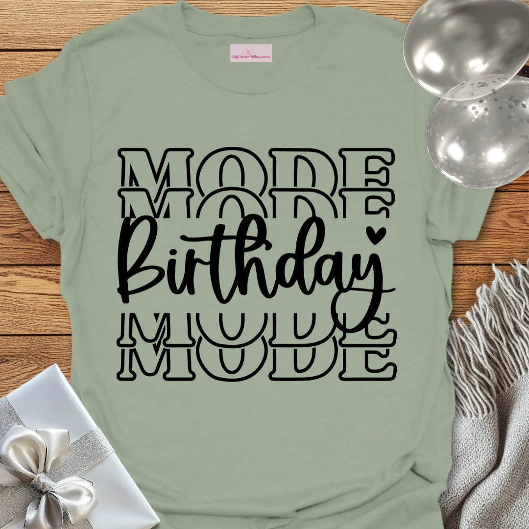 Birthday Mode T-Shirt