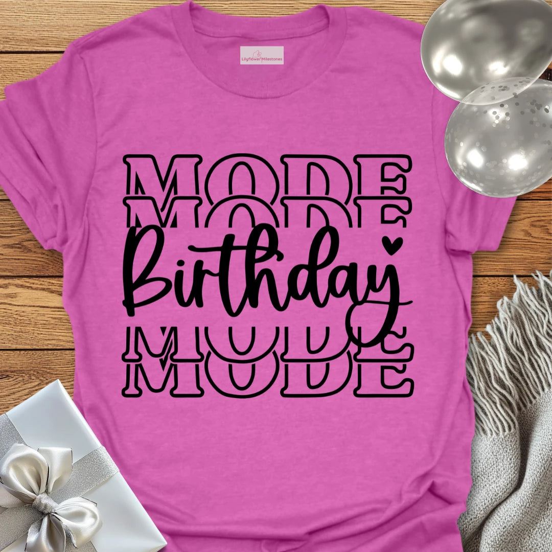 Birthday Mode T-Shirt