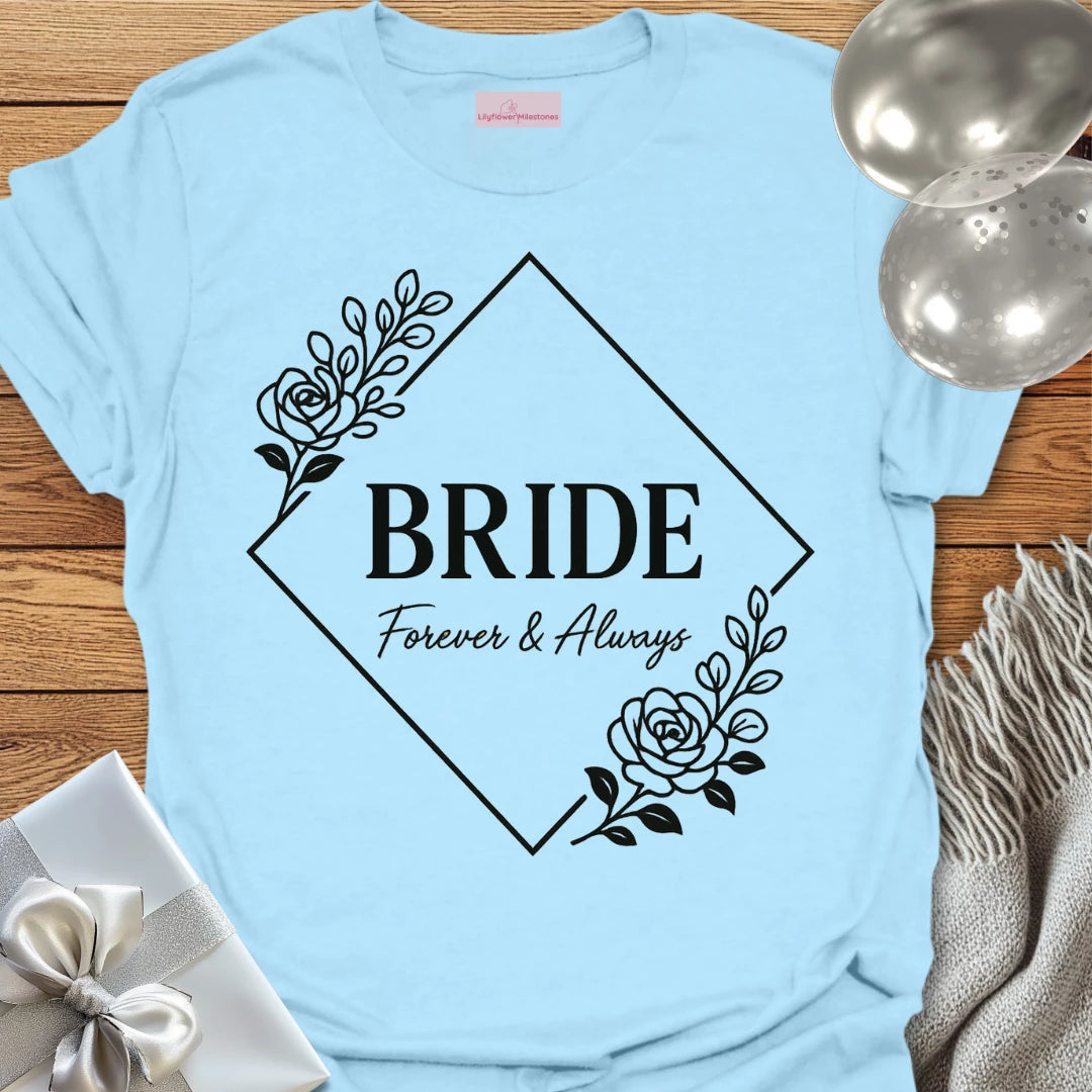 Bride - Forever & Always Wedding T-Shirt
