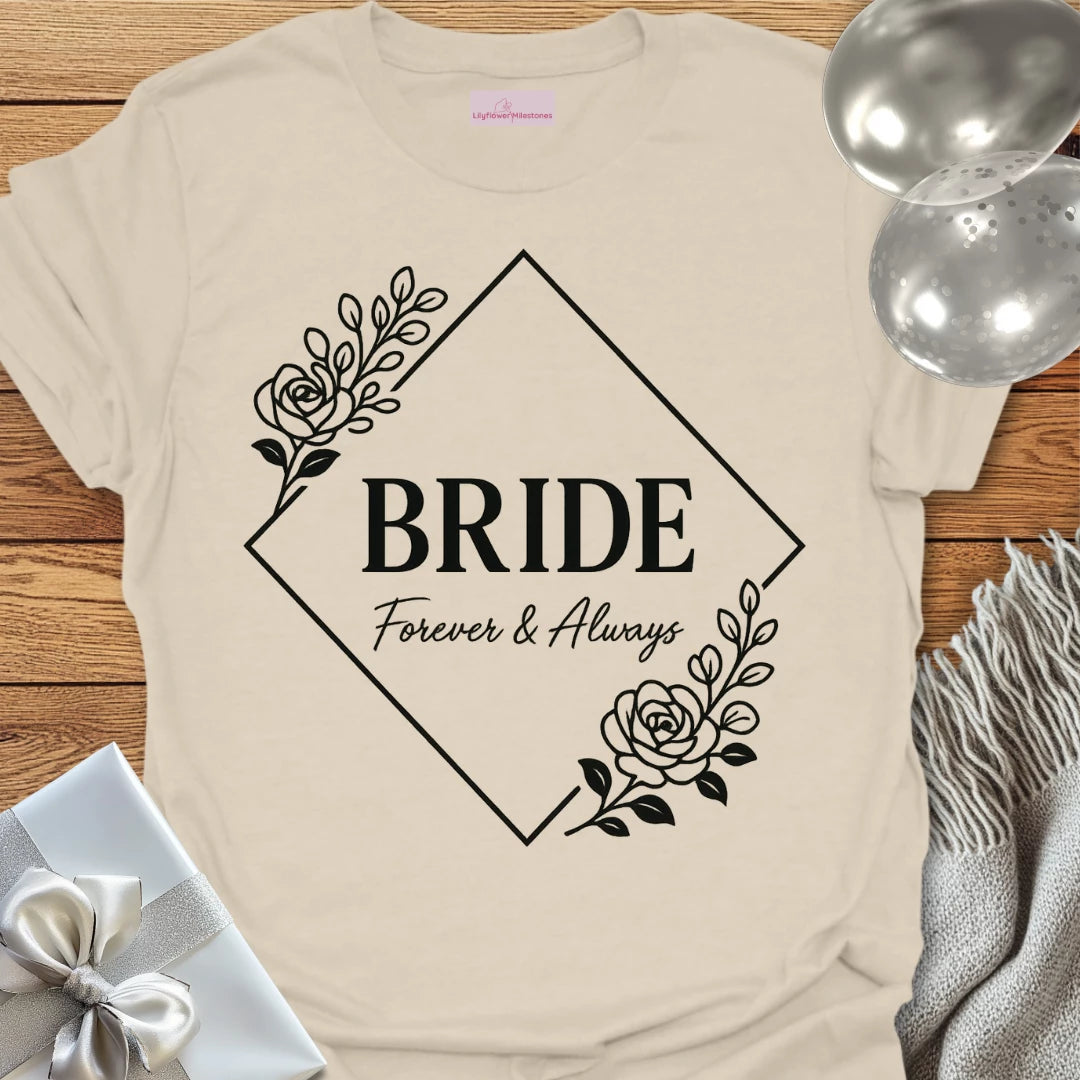 Bride - Forever & Always Wedding T-Shirt