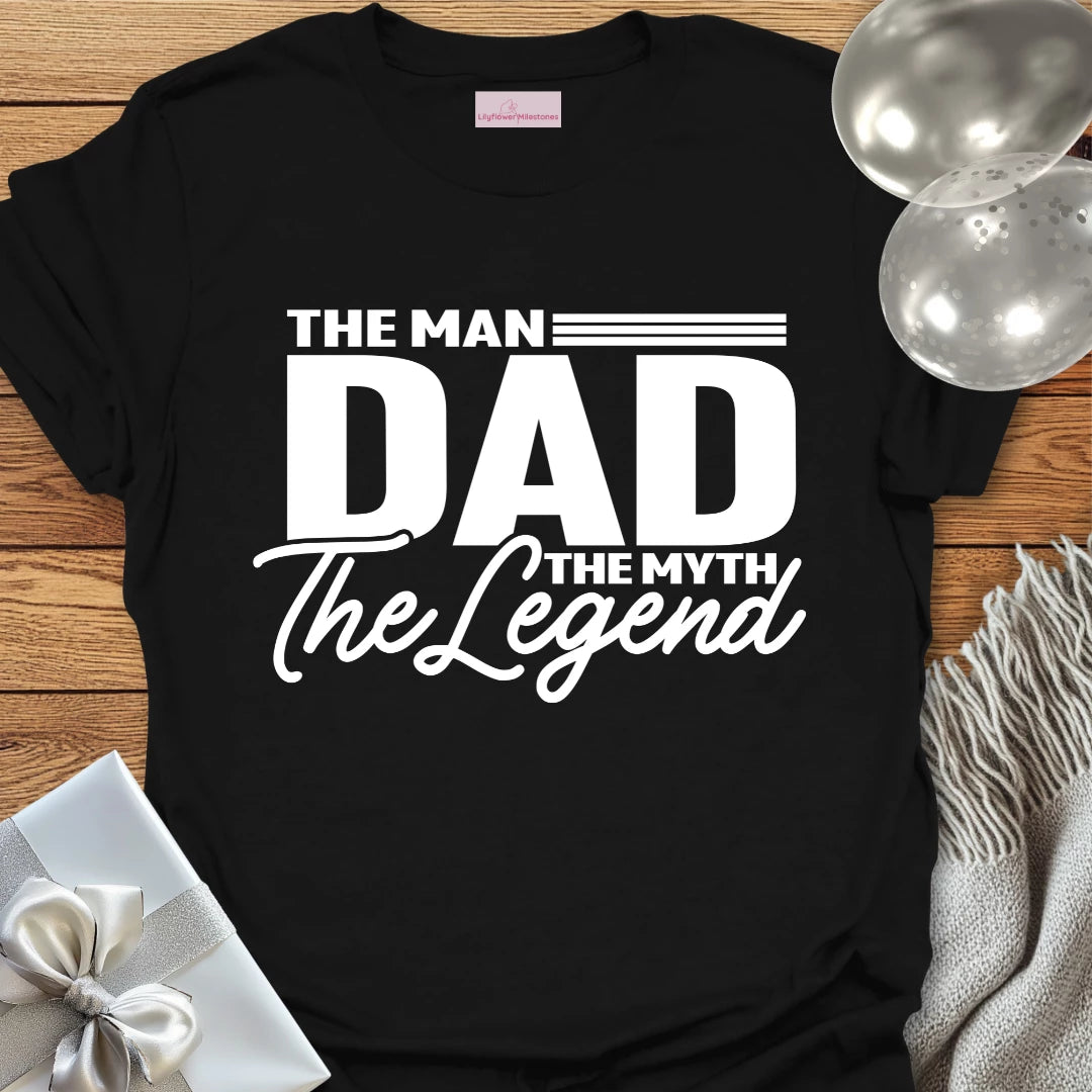 DAD, The Man, The Myth, The Legend - Father's Day T-Shirt