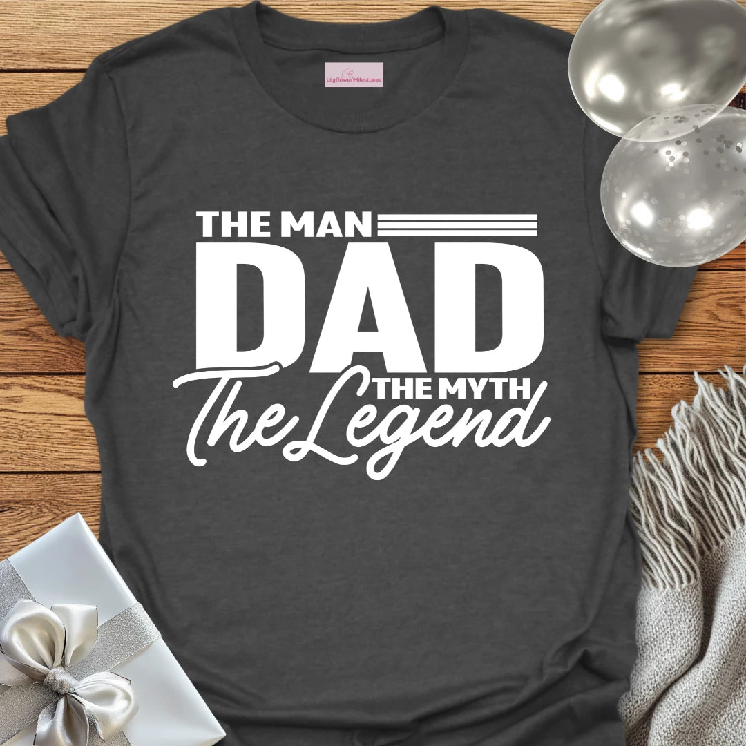 DAD, The Man, The Myth, The Legend - Father's Day T-Shirt