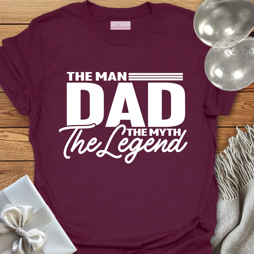 DAD, The Man, The Myth, The Legend - Father's Day T-Shirt