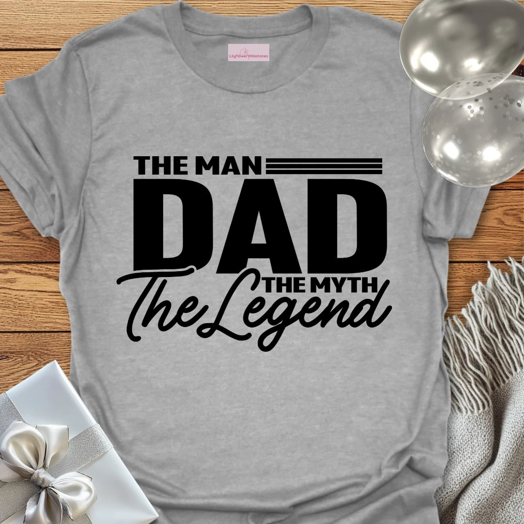 DAD, The Man, The Myth, The Legend - Father's Day T-Shirt