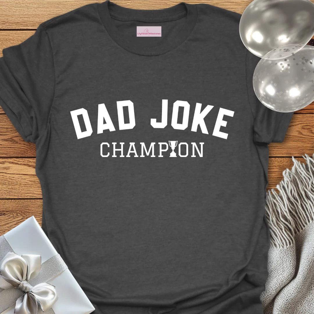 Dad Joke Champion T-Shirt
