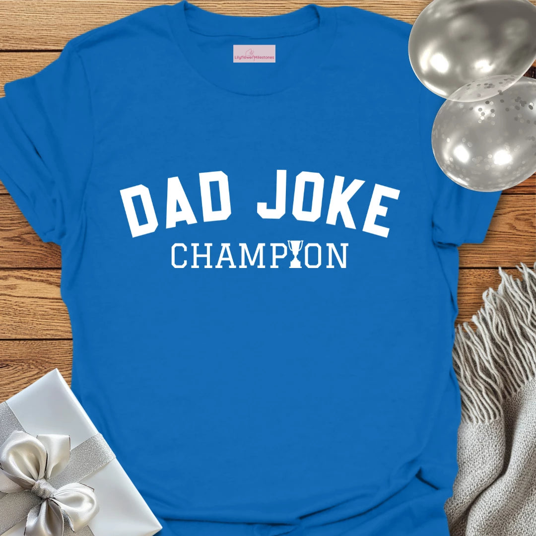 Dad Joke Champion T-Shirt