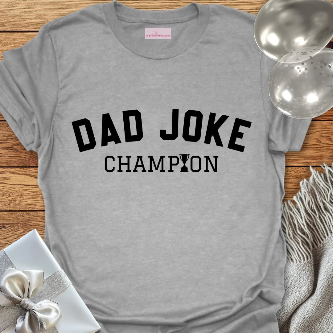 Dad Joke Champion T-Shirt