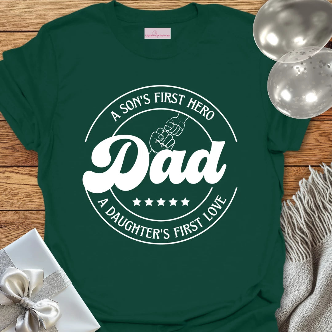 Dad, Son's First Hero, Daughter's First Love T-Shirt