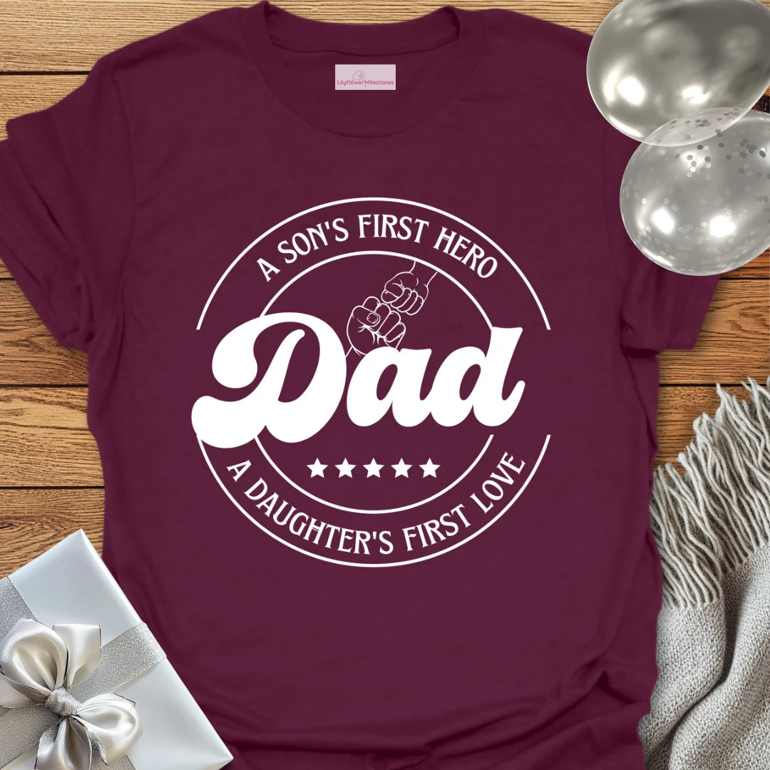 Dad, Son's First Hero, Daughter's First Love T-Shirt