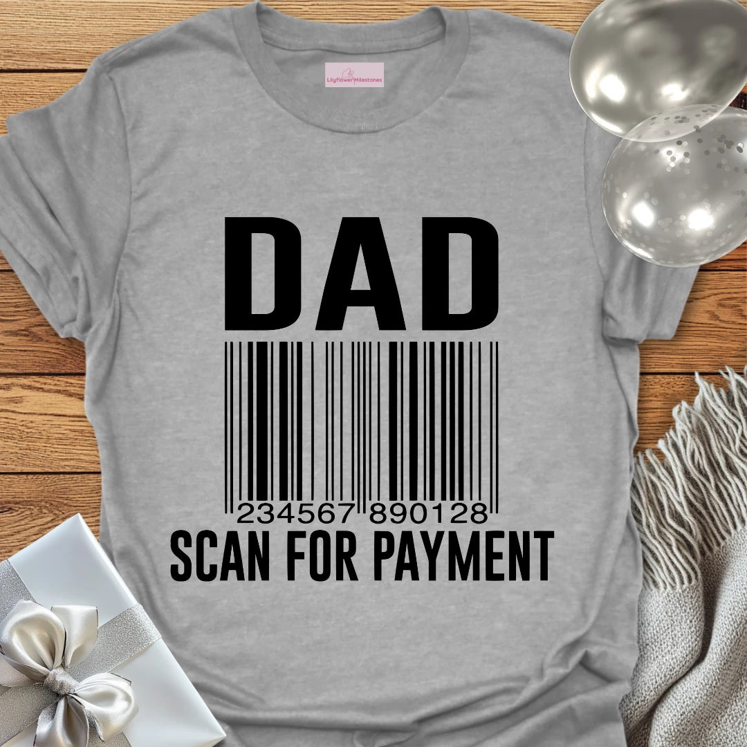 Dad, Scan for Payment T-Shirt