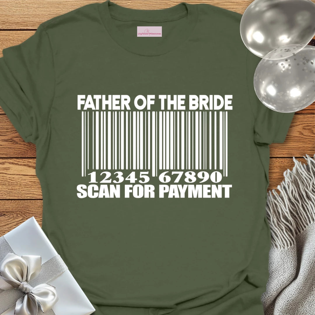 Father of the Bride, Scan for Payment T-Shirt