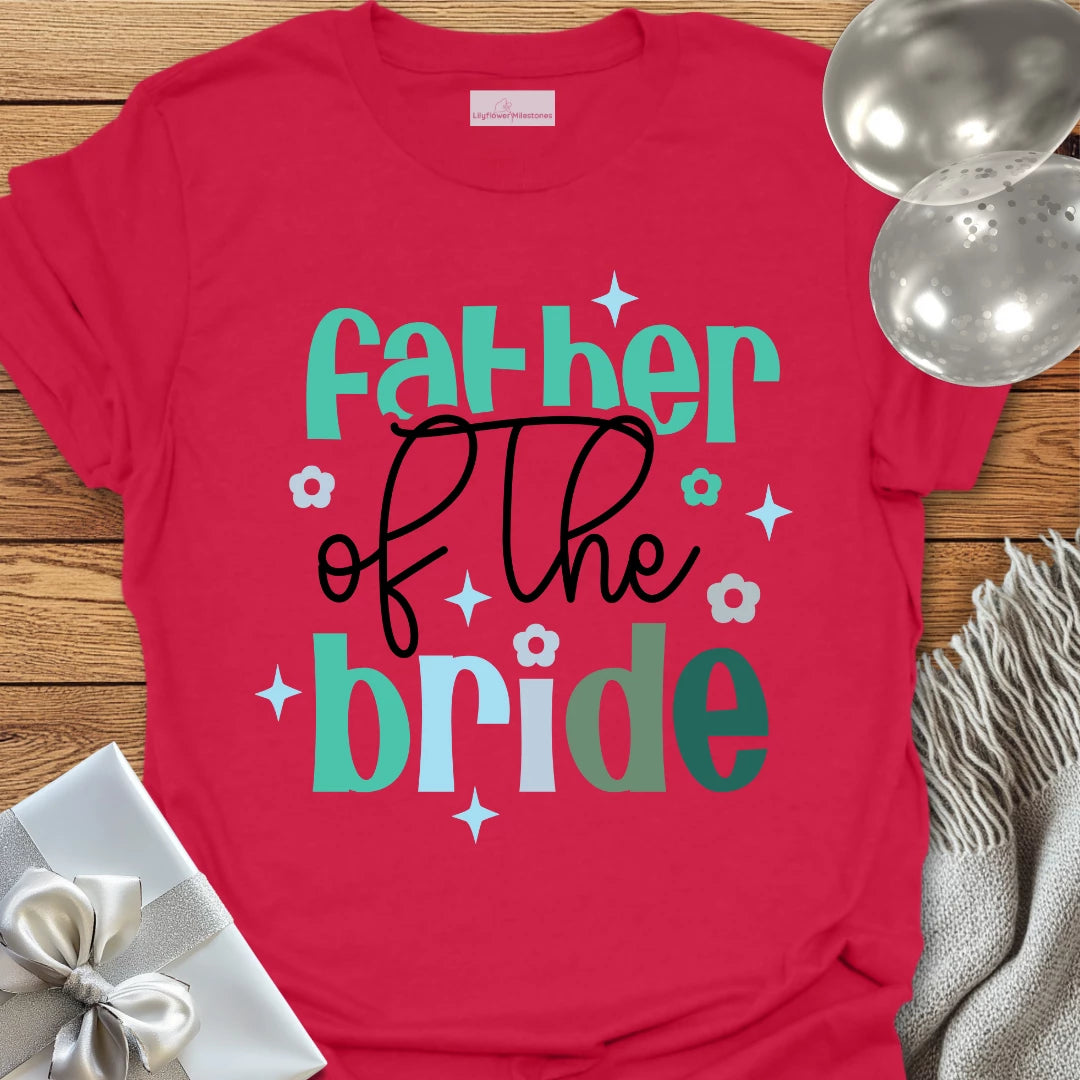 Father of the Bride Wedding T-Shirt