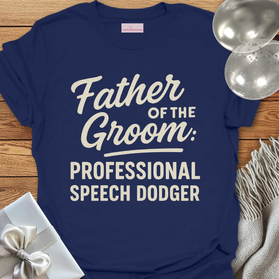 Father of the Groom: Professional Speech Dodger T-Shirt