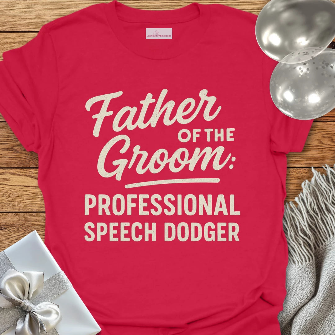 Father of the Groom: Professional Speech Dodger T-Shirt