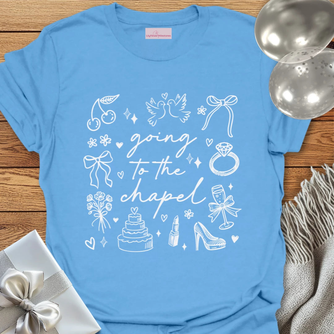 Going to the Chapel - Wedding T-Shirt