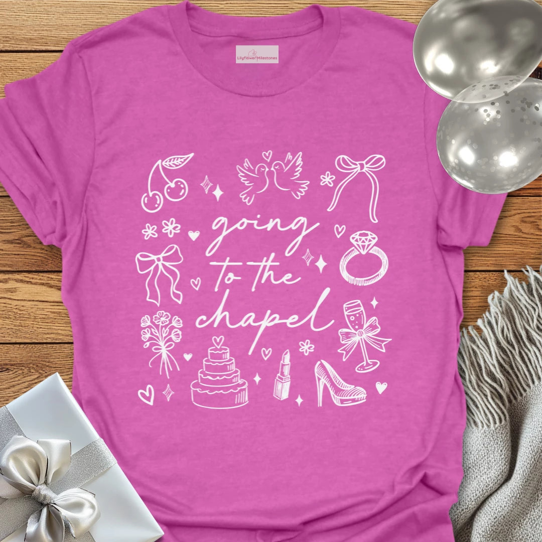 Going to the Chapel - Wedding T-Shirt