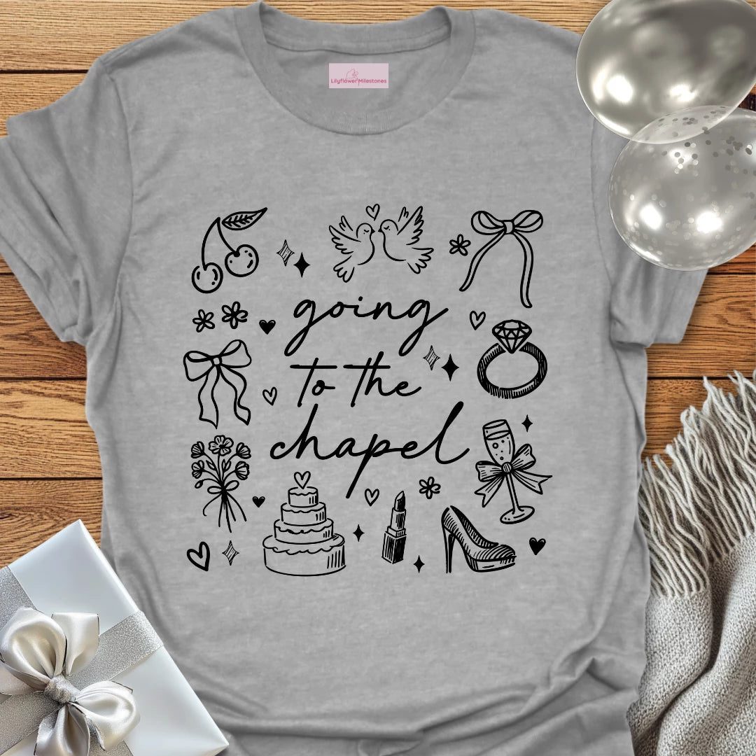 Going to the Chapel - Wedding T-Shirt