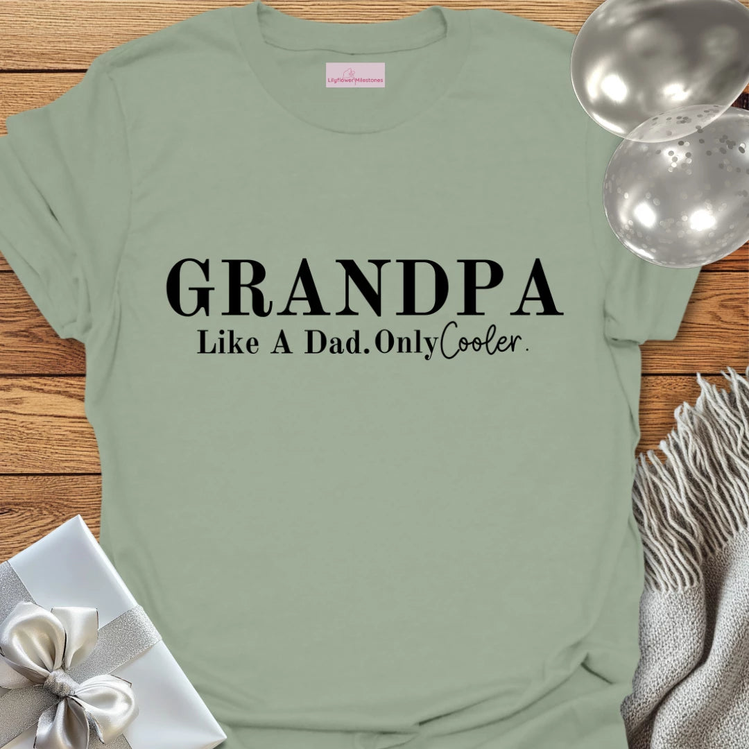 Grandpa, Like a Dad. Only Cooler - Father's Day T-Shirt
