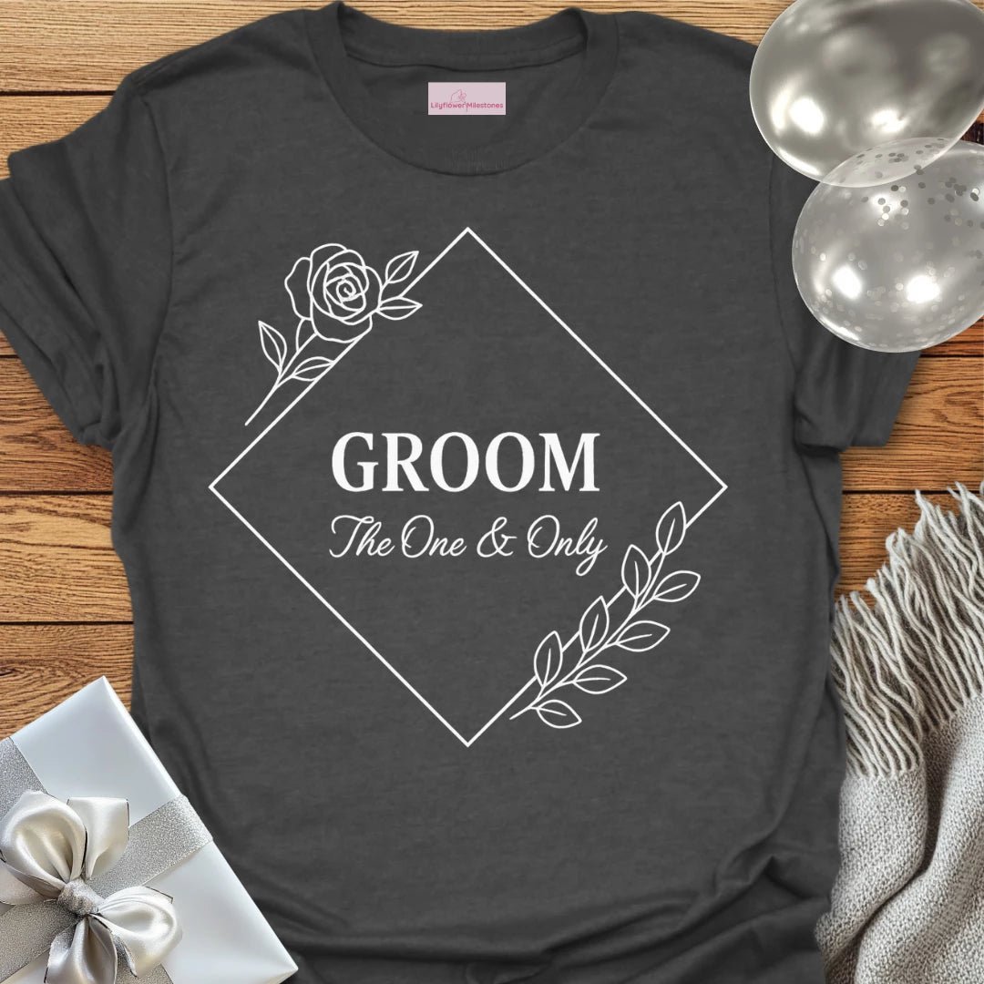 Groom, The One & Only Wedding T-Shirt
