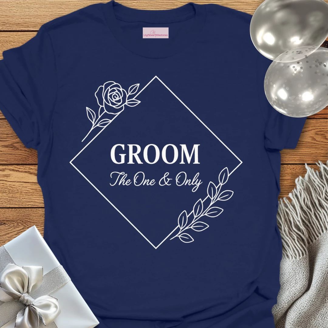 Groom, The One & Only Wedding T-Shirt
