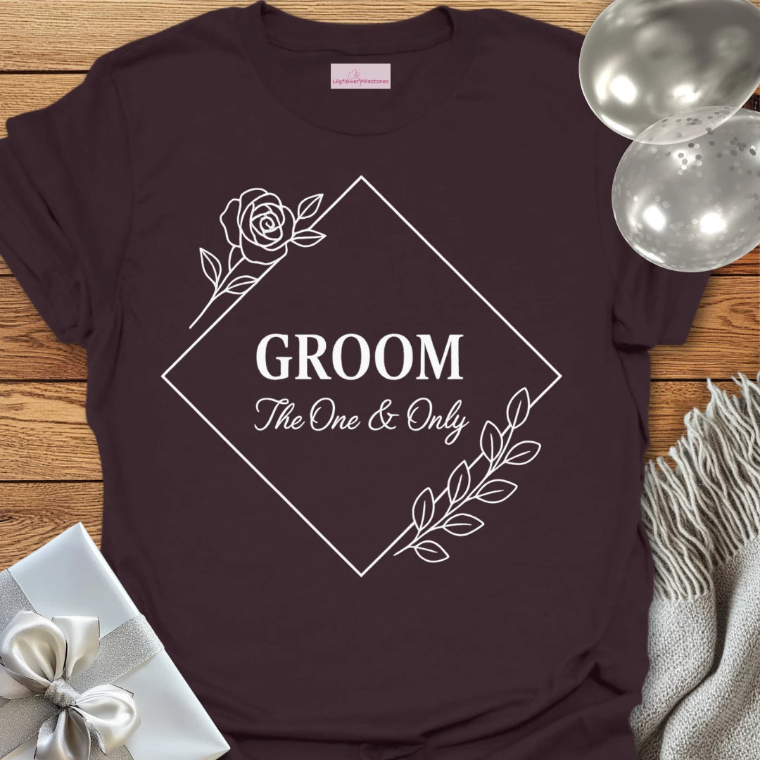 Groom, The One & Only Wedding T-Shirt