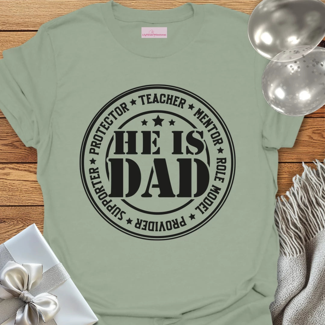 He Is Dad - Parenting T-Shirt