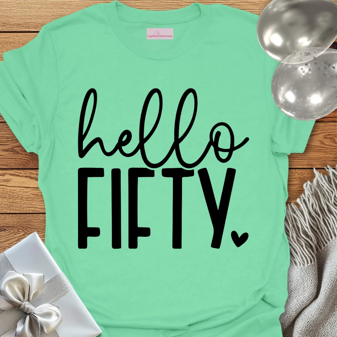 Hello Fifty (Heart) - 50th Birthday T-Shirt