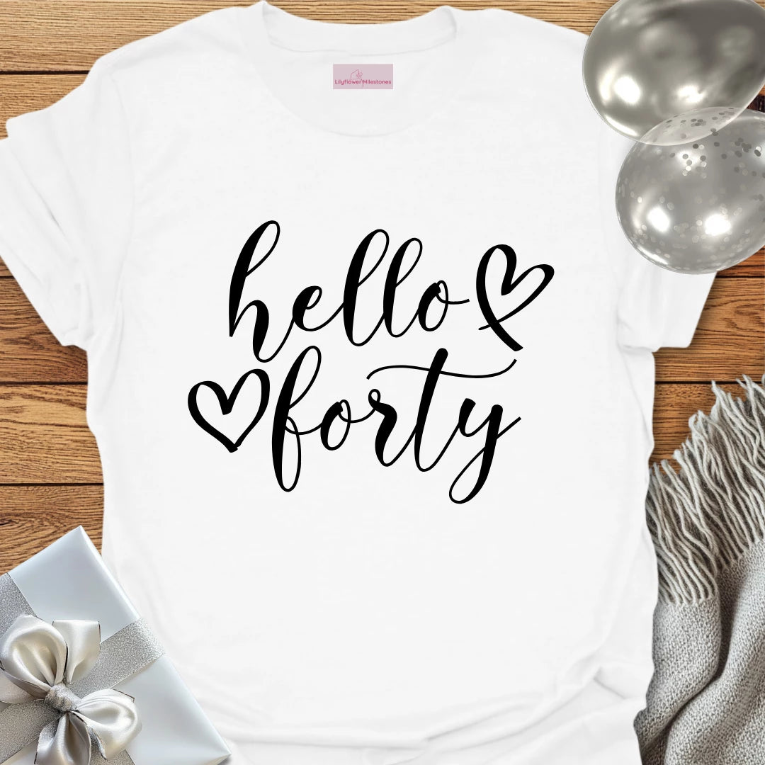 Hello Forty (double heart) - 40th Birthday T-Shirt